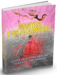 Icon image Mantra für Anfänger. Erfahren Sie über die Heilkraft des Mantras. Die Macht des gesprochenen Wortes. Ebook in Deutsch.: Für die meisten strahlt das Wort "Mantra" eine Aura des Mysteriösen und Mystischen aus.