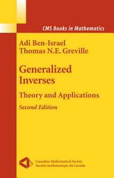 Icon image Generalized Inverses: Theory and Applications, Edition 2