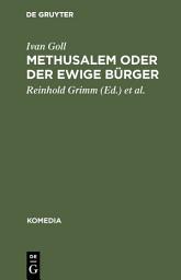 Icon image Methusalem oder Der ewige Bürger: Ein satirisches Drama