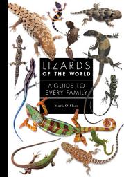 Icon image Lizards of the World: A Guide to Every Family