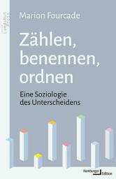 Icon image Zählen, benennen, ordnen: Eine Soziologie des Unterscheidens