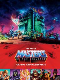 Icon image The Art of Masters of the Universe: Origins and Masterverse