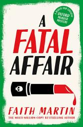 Icon image A Fatal Affair (Ryder and Loveday, Book 6)