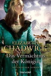 Icon image Das Vermächtnis der Königin: Historischer Roman