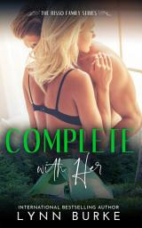 Icon image Complete with Her: A Second Chance Romance Novella