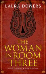 Icon image The Woman in Room Three: A Victorian Mystery and Suspense Novel