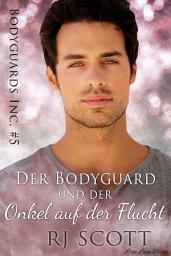 Icon image Der Bodyguard und der Onkel auf der Flucht