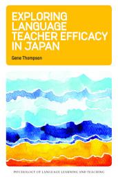 Icon image Exploring Language Teacher Efficacy in Japan