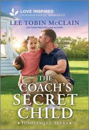 Icon image The Coach's Secret Child: An Uplifting Inspirational Romance
