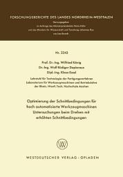 Icon image Optimierung der Schnittbedingungen für hoch automatisierte Werkzeugmaschinen Untersuchung beim Drehen mit erhöhten Schnittbedingungen