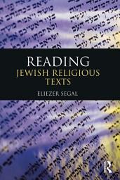 Icon image Reading Jewish Religious Texts