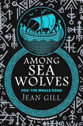 Icon image Among Sea Wolves: 1150: The Whale Road