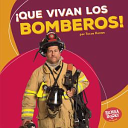 Icon image ¡Que vivan los bomberos! (Hooray for Firefighters!)