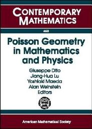 Icon image Poisson Geometry in Mathematics and Physics: International Conference, June 5-9, 2006, Tokyo, Japan