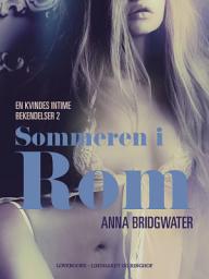 Icon image Sommeren i Rom - en kvindes intime bekendelser 2: Bind 2