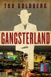 Icon image Gangsterland: A Novel