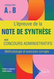 Icon image L'épreuve de la note de synthèse aux concours administratifs: Méthodologie et exercices corrigés