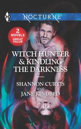Icon image Witch Hunter & Kindling the Darkness: A 2-in-1 Collection
