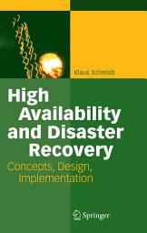 Icon image High Availability and Disaster Recovery: Concepts, Design, Implementation