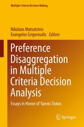 Icon image Preference Disaggregation in Multiple Criteria Decision Analysis: Essays in Honor of Yannis Siskos
