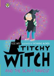 Icon image Titchy Witch and the Scary Haircut