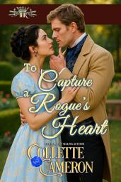 Icon image To Capture A Rogue's Heart: A Second Chance Redeemable Rogue and Wallflower Regency Romance