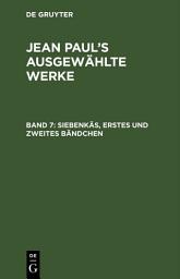 Icon image Siebenkäs, erstes und zweites Bändchen: Ausgabe 2