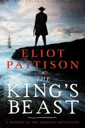Icon image The King's Beast: A Mystery of the American Revolution