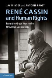 Icon image René Cassin and Human Rights: From the Great War to the Universal Declaration