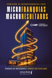 Icon image Microfranquias e macrorresultados: Pequenas no investimento e grandes nos resultados / Comissão de Microfranquias 2026