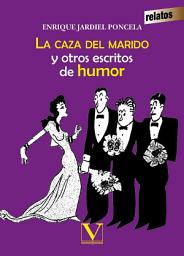 Icon image La caza del marido y otros escritos de humor