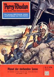 Icon image Perry Rhodan 17: Planet der sterbenden Sonne: Perry Rhodan-Zyklus "Die Dritte Macht"