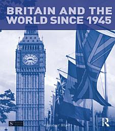 Icon image Britain and the World since 1945