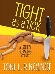 Icon image Tight as a Tick: A Laura Fleming Mystery