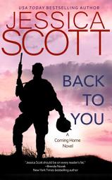 Icon image Back to You: A Coming Home Novel
