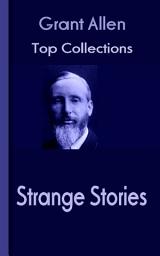 Icon image Strange Stories: Grant Allen's Top Collection