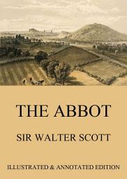 Icon image The Abbot: eBook Edition