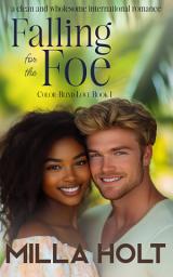 Icon image Falling for the Foe: A Clean and Wholesome International Romance (Free!)