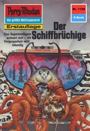 Icon image Perry Rhodan 1158: Der Schiffbrüchige: Perry Rhodan-Zyklus "Die endlose Armada"