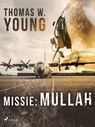 Icon image Missie: Mullah: Volume 1