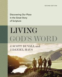 Icon image Living God's Word, Second Edition: Discovering Our Place in the Great Story of Scripture