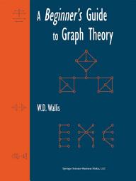 Icon image A Beginner's Guide to Graph Theory