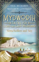 Icon image Mydworth - Verschollen auf See: Ein Fall für Lord und Lady Mortimer