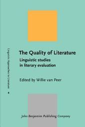 Icon image The Quality of Literature: Linguistic studies in literary evaluation