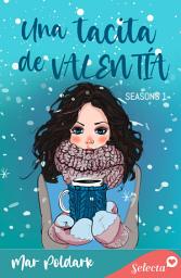 Icon image Una tacita de valentía (Serie Seasons 1)
