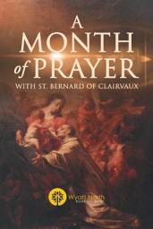 Icon image A Month of Prayer with St. Bernard of Clairvaux