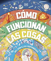 Icon image Cómo funcionan las cosas (How Everything Works)