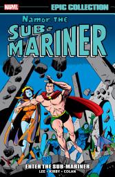 Icon image Namor, The Sub-Mariner Epic Collection (2021): Enter The Sub-Mariner