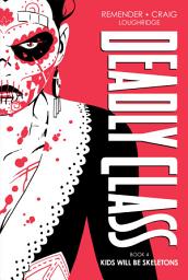 Icon image Deadly Class Deluxe Edition Book Four