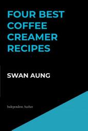 Icon image Four Best Coffee Creamer Recipes